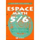 Espace Math 5/6 - Coffre à outils + activités - exercices - 6 heures par semaine